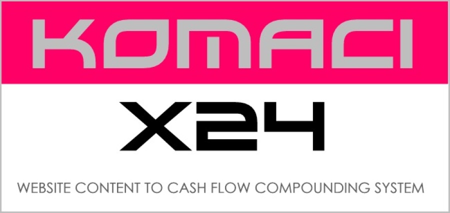 KOMACI X24 Content to Cashflow Compounding System