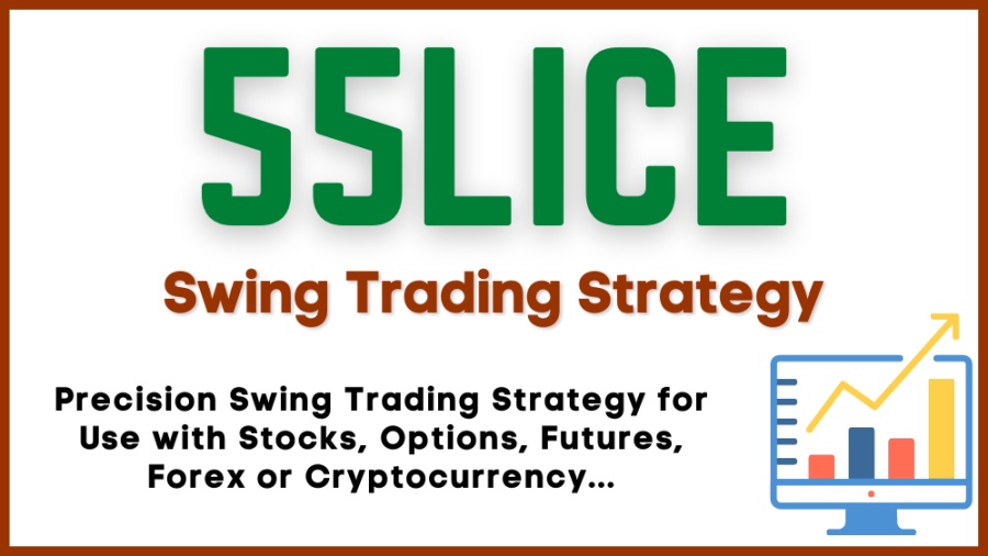 55LICE - (SLICE) Swing Trading Strategy