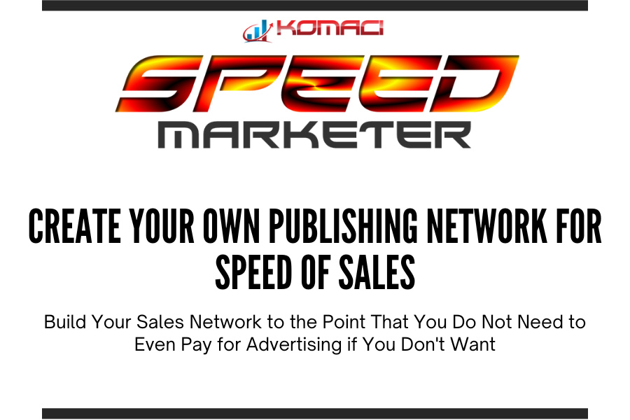 Create Your Own Publishing Network for Speed of Sales - SPEED Marketer